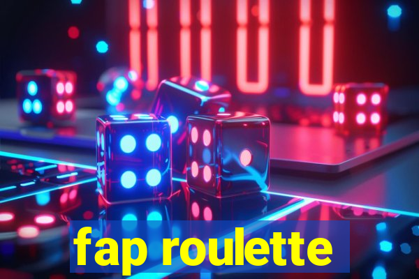 fap roulette